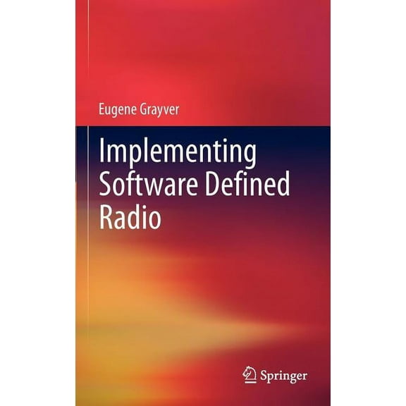 Implementing Software Defined Radio, (Hardcover)