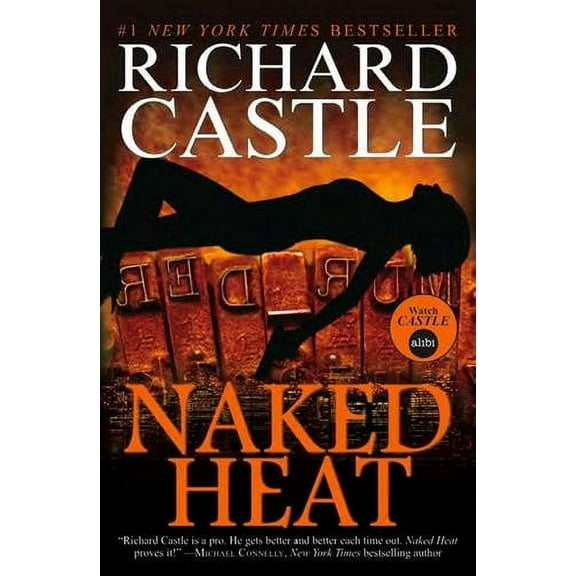 Nikki Heat - Naked Heat (Paperback) by Richard Castle