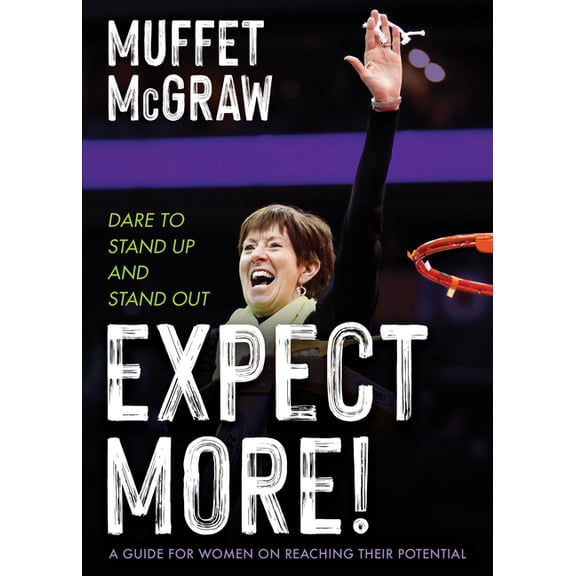 Expect More!: Dare to Stand Up and Stand Out, (Paperback)