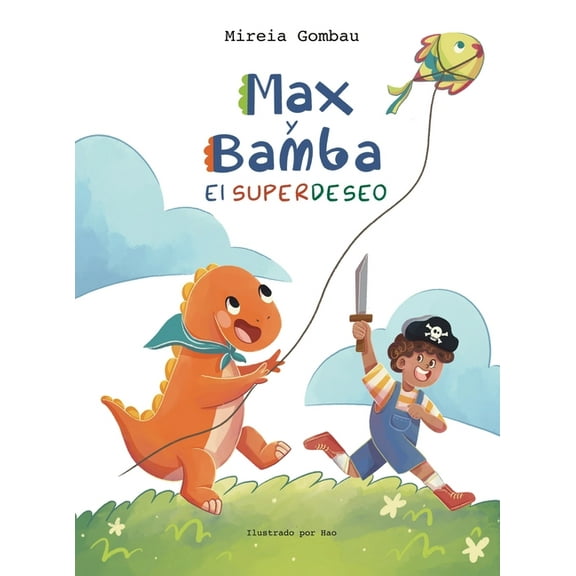 Libros Infantiles Sobre Emociones, Valor Max y Bamba: El Superdeseo, (Hardcover)
