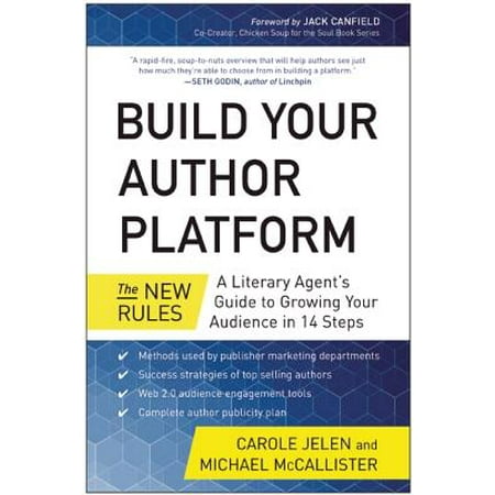 Build Your Author Platform : The New Rules: A Literary Agent's Guide to Growing Your Audience in 14 (Best Literary Agents For New Authors)