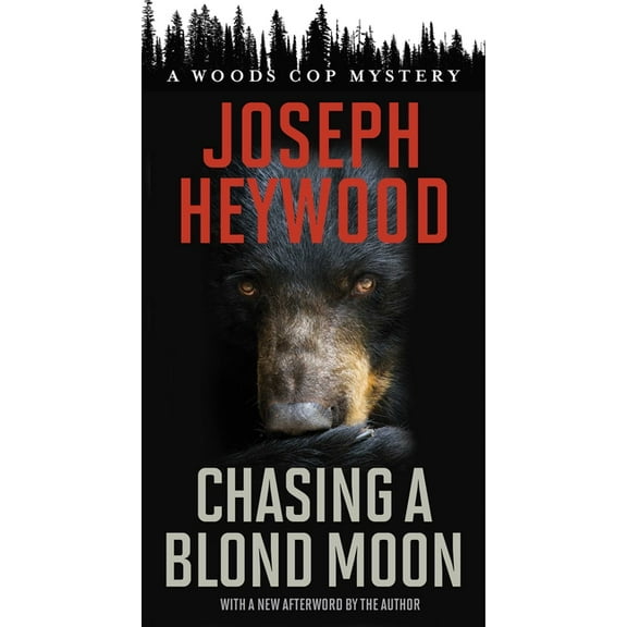 Chasing a Blond Moon: A Woods Cop Mystery, (Paperback)