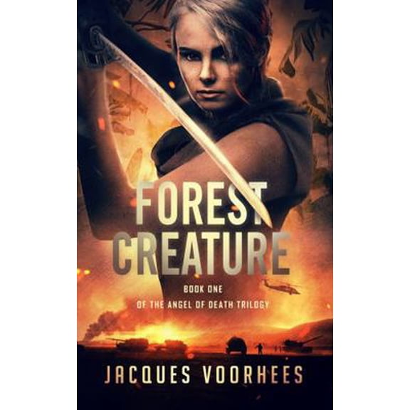 Pre-Owned Forest Creature (Angel of Death Trilogy) (Paperback) 1734404124 9781734404128