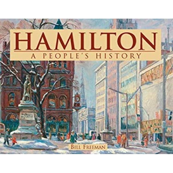 Pre-Owned Hamilton: A People's History (Paperback) by Bill Freeman