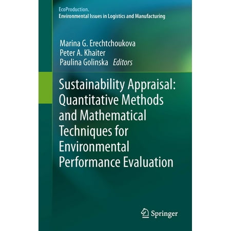Sustainability Appraisal: Quantitative Methods and Mathematical Techniques for Environmental Performance Evaluation -