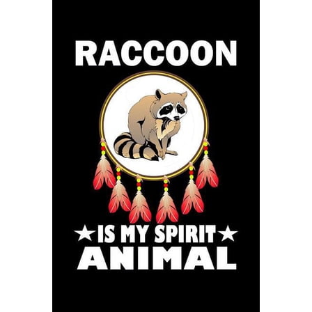 Raccoon Is My Spirit Animal: Animal Nature Collection (Paperback)