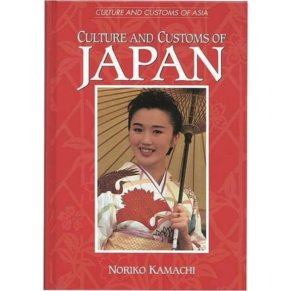 Culture and Customs of Asia Culture and Customs of Japan, (Hardcover)