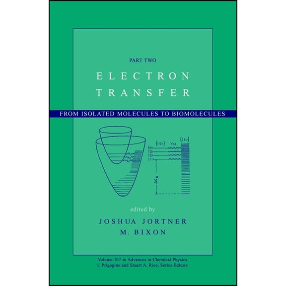 Advances in Chemical Physics Electron Transfer: From Isolated Molecules to Biomolecules, Volume 107, Part 2, Book 123, (Hardcover)