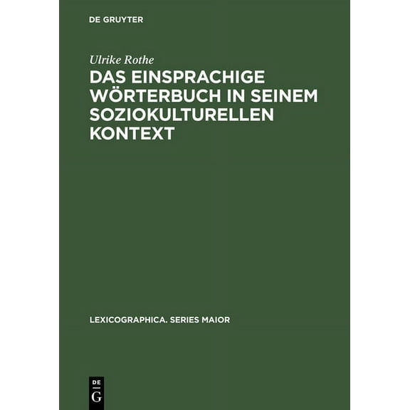 Lexicographica. Series Maior Das Einsprachige WÃ¶rterbuch in Seinem Soziokulturellen Kontext: Gesellschaftliche Und Sprachwissenschaftliche Aspekte in, Book 108, (Hardcover)