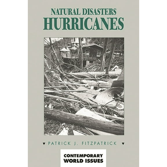 Contemporary World Issues (Hardcover) Natural Disasters: Hurricanes: A Reference Handbook, (Hardcover)