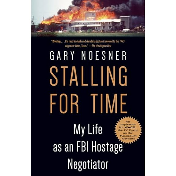 Pre-Owned Stalling for Time: My Life as an FBI Hostage Negotiator (Paperback) 0525511288 9780525511281