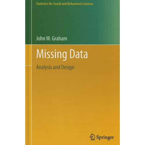 Statistics for Social and Behavioral Sci Missing Data: Analysis and Design, (Hardcover)