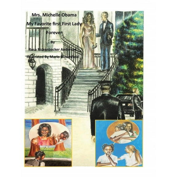 Mrs. Michelle Obama: My Favorite first, First Lady Forever, (Hardcover)