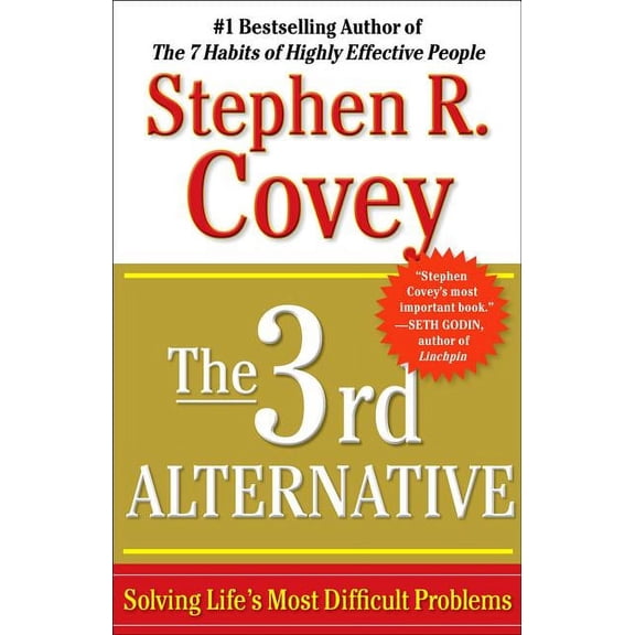 The 3rd Alternative: Solving Life's Most Difficult Problems, (Paperback)