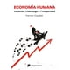 thumbnail image 1 of Economía humana. Intuición, liderazgo y prosperidad, 1 of 2