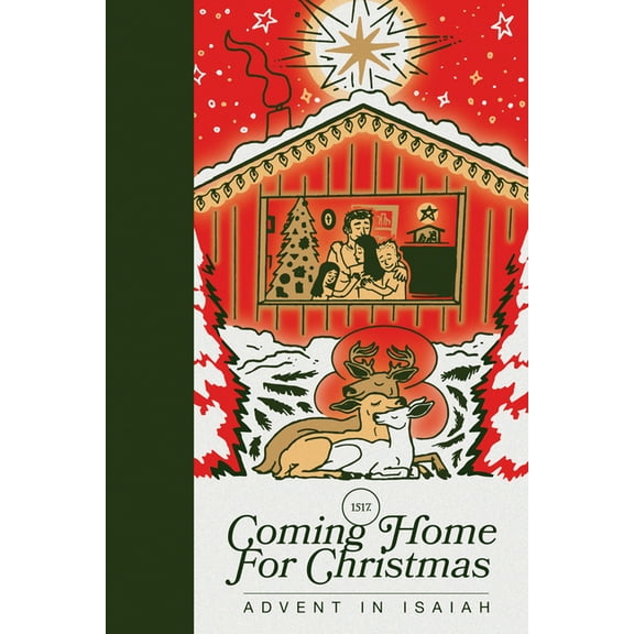 1517 Advent Devotional Coming Home for Christmas: Advent in Isaiah, (Paperback)