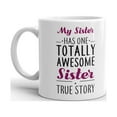 thumbnail image 2 of My Sister Has One Awesome Sister Coffee Tea Ceramic Mug Office Work Cup Gift 15oz, 2 of 3