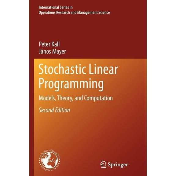 International Operations Research &  Stochastic Linear Programming: Models, Theory, and Computation, Book 156, (Paperback)