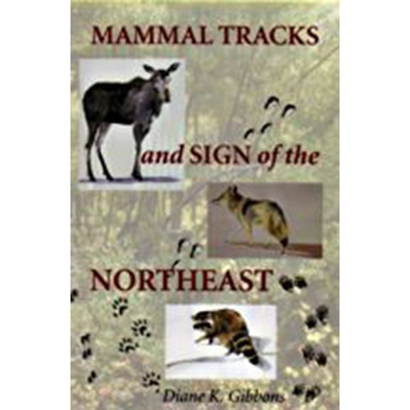 Mammal Tracks and Sign of the Northeast, (Paperback)