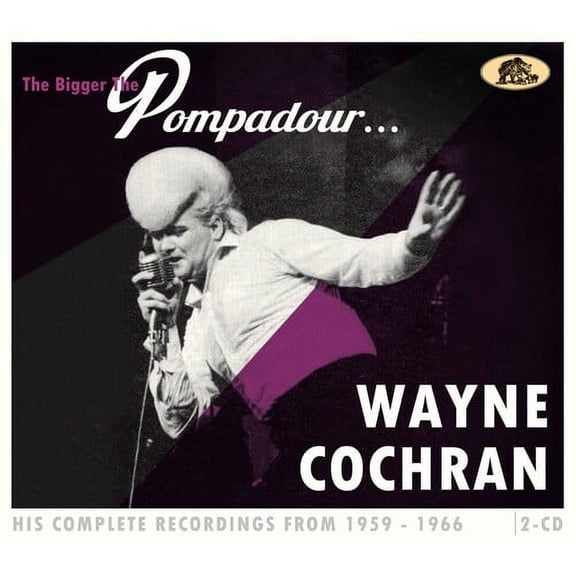 Wayne Cochran - The Bigger The Pompadour...His Complete Recordings From 1959-1966 - Music & Performance - CD