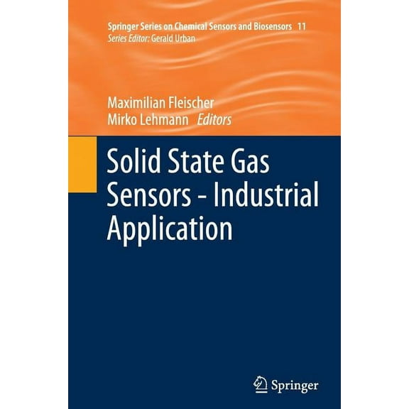 Springer Chemical Sensors and Biosensors Solid State Gas Sensors - Industrial Application, Book 11, (Paperback)