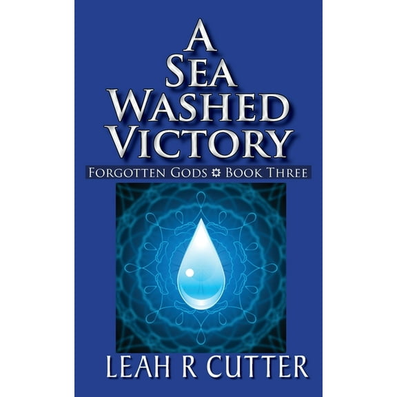 Forgotten Gods A Sea Washed Victory, Book 3, (Paperback)