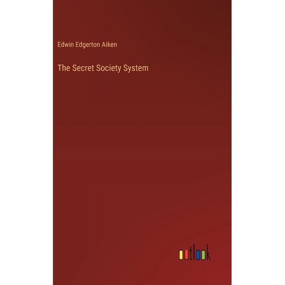 The Secret Society System (Hardcover)