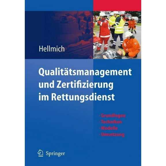 QualitÃ¤tsmanagement Und Zertifizierung Im Rettungsdienst: Grundlagen, Techniken, Modelle, Umsetzung, (Hardcover)