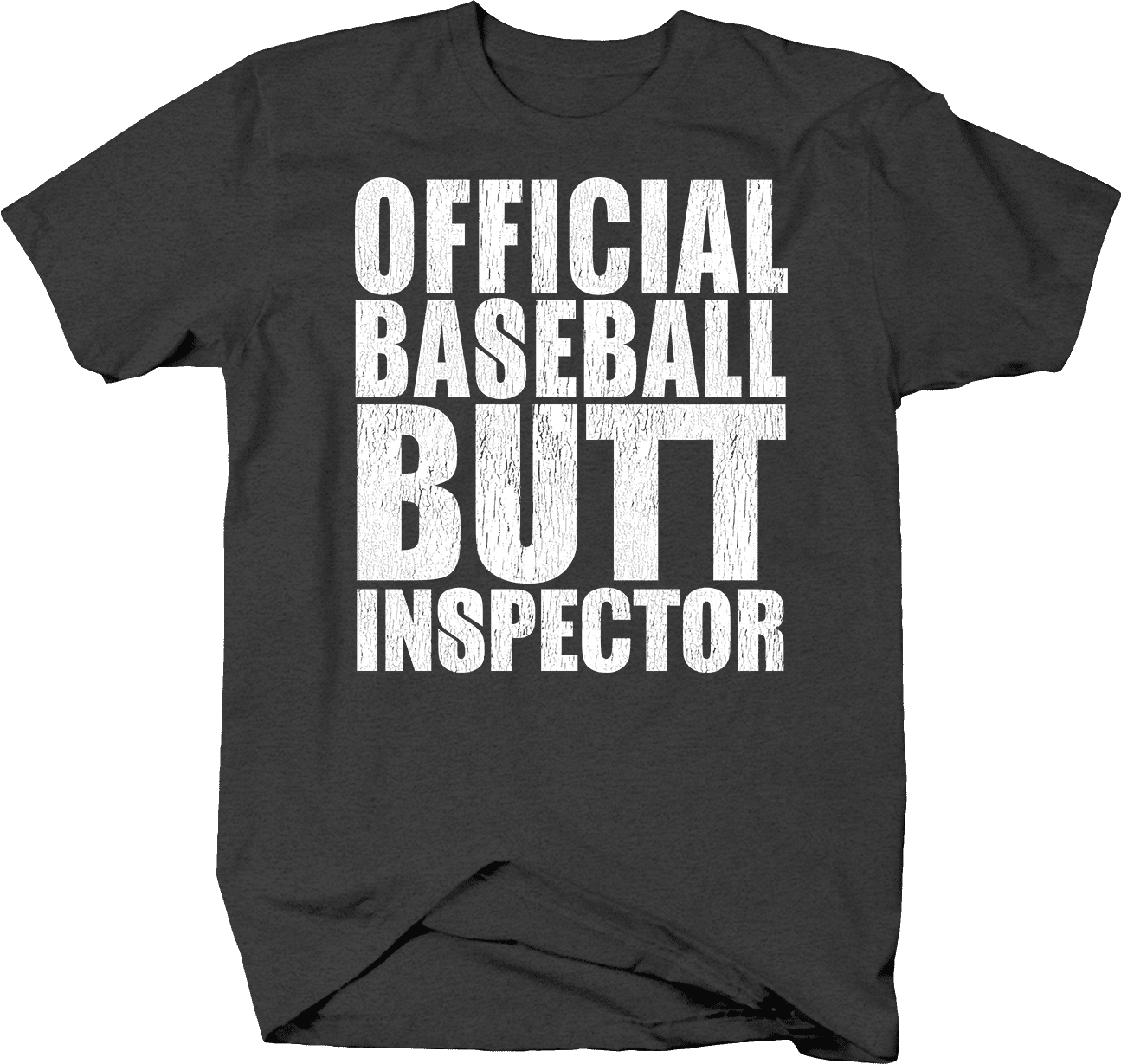 Official Baseball Butt Inspector T-Shirt Medium Dark Gray