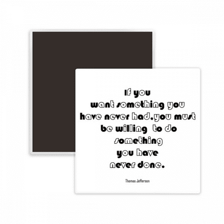 

Inspirational Quote for doing quote Square Ceracs Fridge Magnet Keepsake Memento