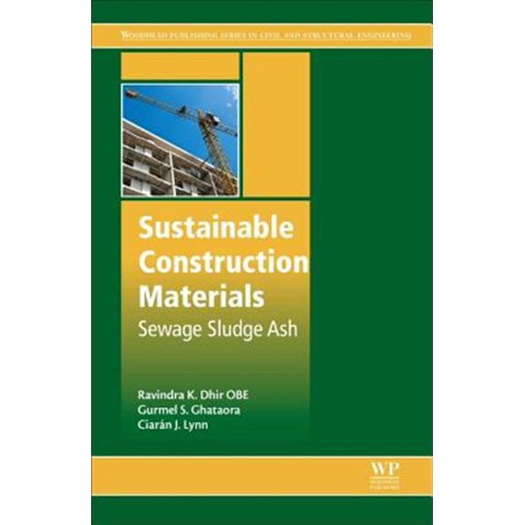 Pre-Owned Woodhead Publishing Civil and Structural Sustainable Construction Materials: Sewage Sludge Ash, (Hardcover)
