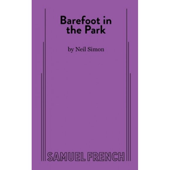 Barefoot in the Park: A Comedy in Three Acts