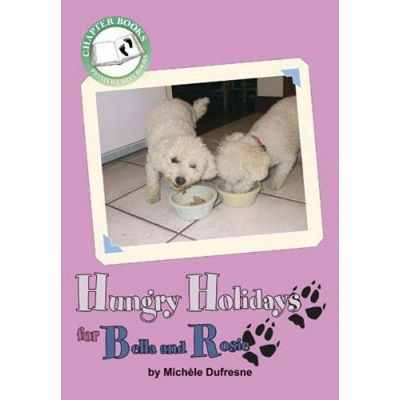 Pre-Owned Hungry Holidays for Bella and Rosie (Paperback) 1584533676 9781584533672
