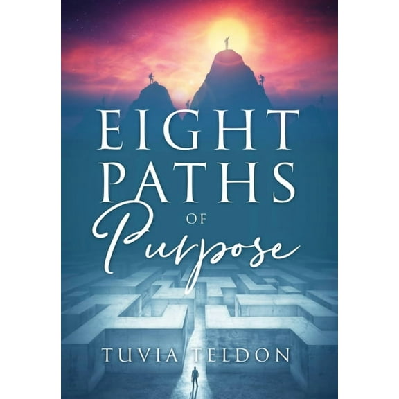 Eight Paths of Purpose, (Hardcover)