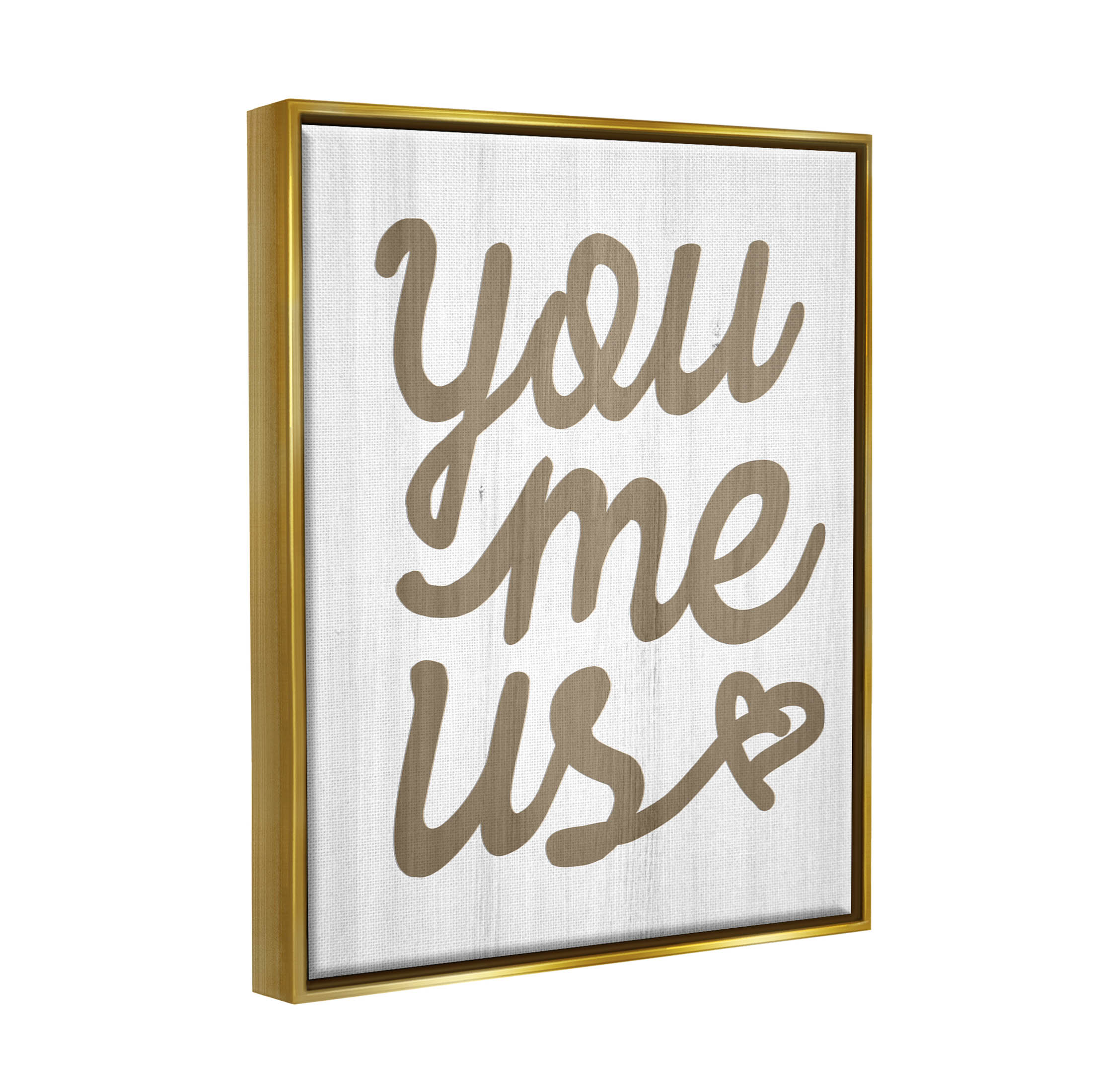 Stupell Industries You Me Us Heart Phrase Graphic Art Metallic Gold Floating Framed Canvas Print Wall Art, Design by Lil' Rue