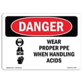 thumbnail image 1 of SignMission OS-DS-A-1218-L-1607 12 x 18 in. OSHA Danger Sign - Wear Proper PPE When Handling Acids, 1 of 1