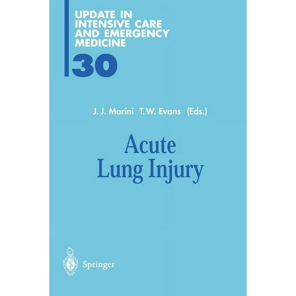 Update in Intensive Care and Emergency M Acute Lung Injury, Book 30, (Paperback)