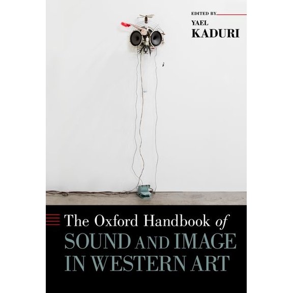 Oxford Handbooks Oxford Handbook of Sound and Image in Western Art, (Hardcover)