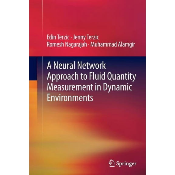 A Neural Network Approach to Fluid Quantity Measurement in Dynamic Environments, (Paperback)