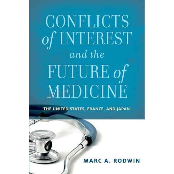 Conflicts d'Intérêt et l'Avenir de la Médecine, Marc A. Rodwin Broché
