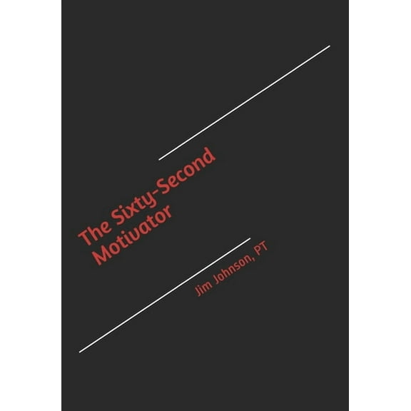The Sixty-Second Motivator (Paperback)