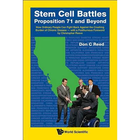 Pre-Owned Stem Cell Battles: Proposition 71 and Beyond - How Ordinary People Can Fight Back Against the Crushing Burden of Chronic Disease - With a Posthumous F (Hardcover) 9814644013 9789814644013