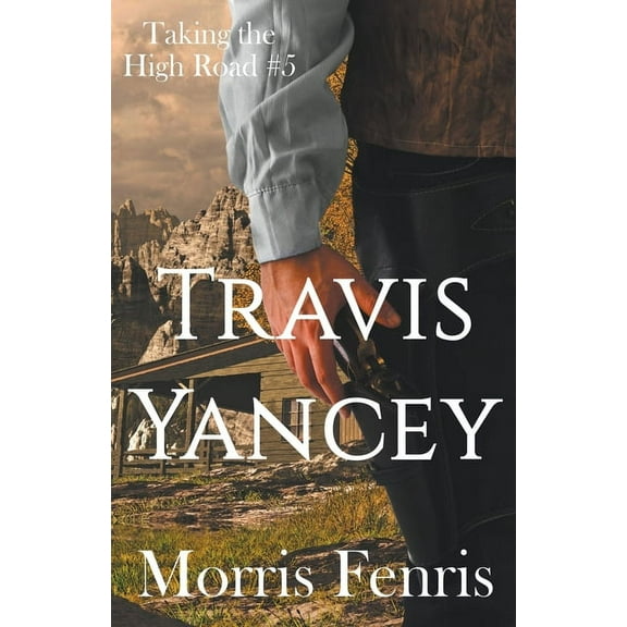 Taking the High Road Travis Yancey, Book 5, (Paperback)