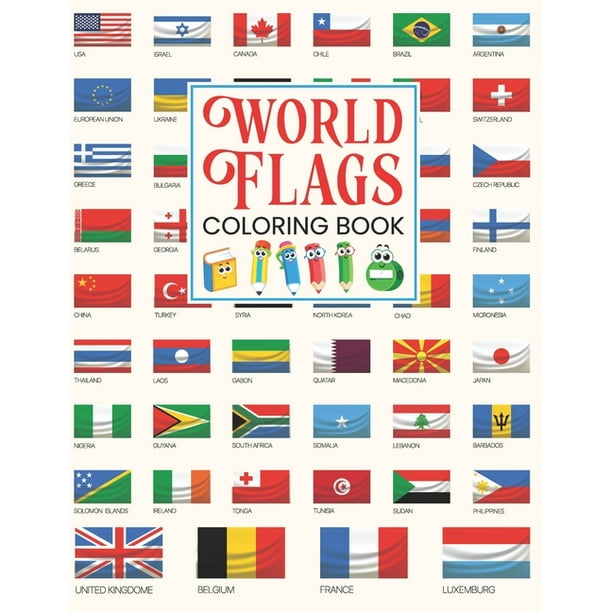Download World Flags Coloring Book World Flags The Coloring Book A Great Geography Gift For Kids And
