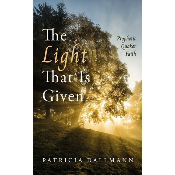 The Light That Is Given, (Paperback)