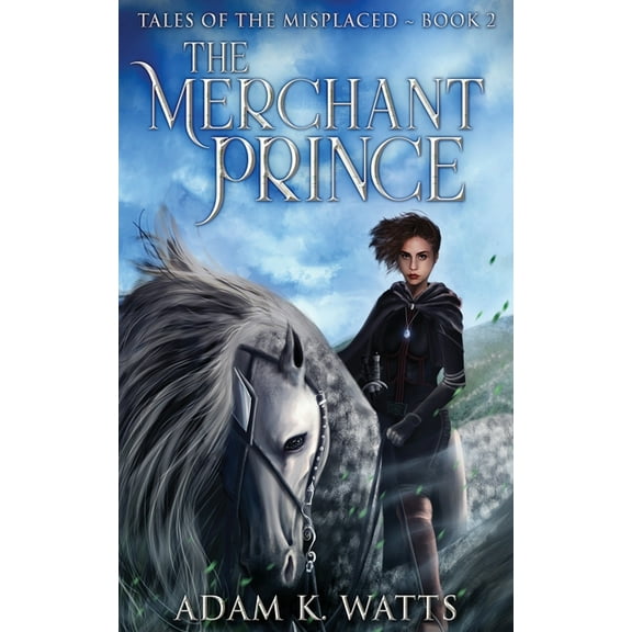 Tales of the Misplaced The Merchant Prince, Book 2, (Paperback)