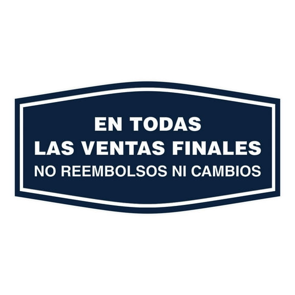 Signs ByLITA Fancy En Todas las Ventas Finales No Reembolsos Ni Cambios Sign (Navy Blue / White) - Large