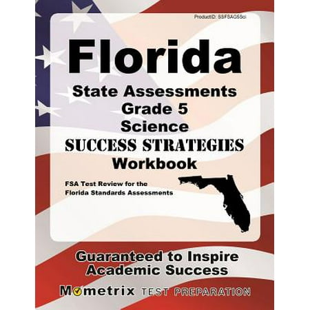 Florida State Assessments Grade 5 Science Success Strategies Study Guide : FSA Test Review for the Florida Standards