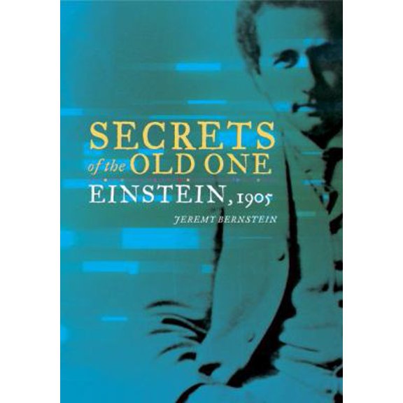 Pre-Owned Secrets of the Old One: Einstein, 1905 (Hardcover) 0387260056 9780387260051