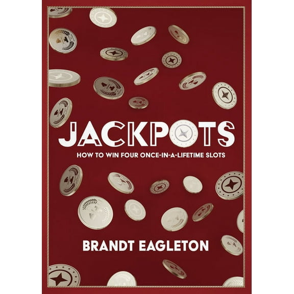 Jackpots: How to Win Four Once-In-A-Lifetime Slots, (Paperback)